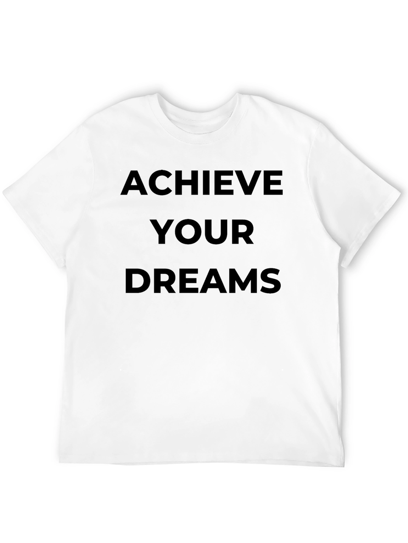 Achieve Your Dreams Black T-Shirt Motivation