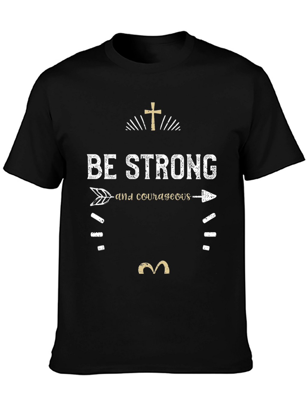 Be Strong and Courageous Black T-Shirt