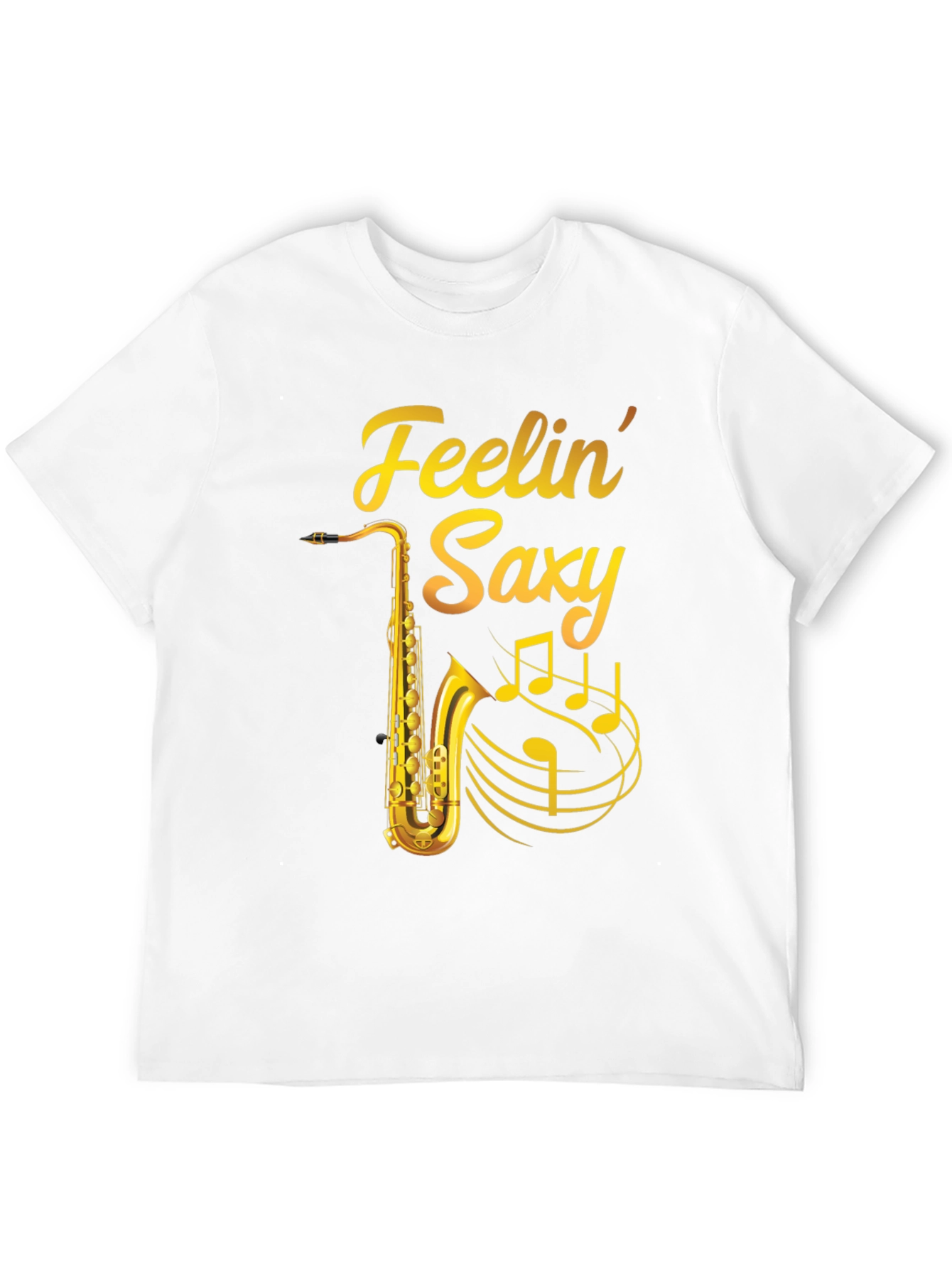 Feelin Saxy T-Shirt - Musicians Tee