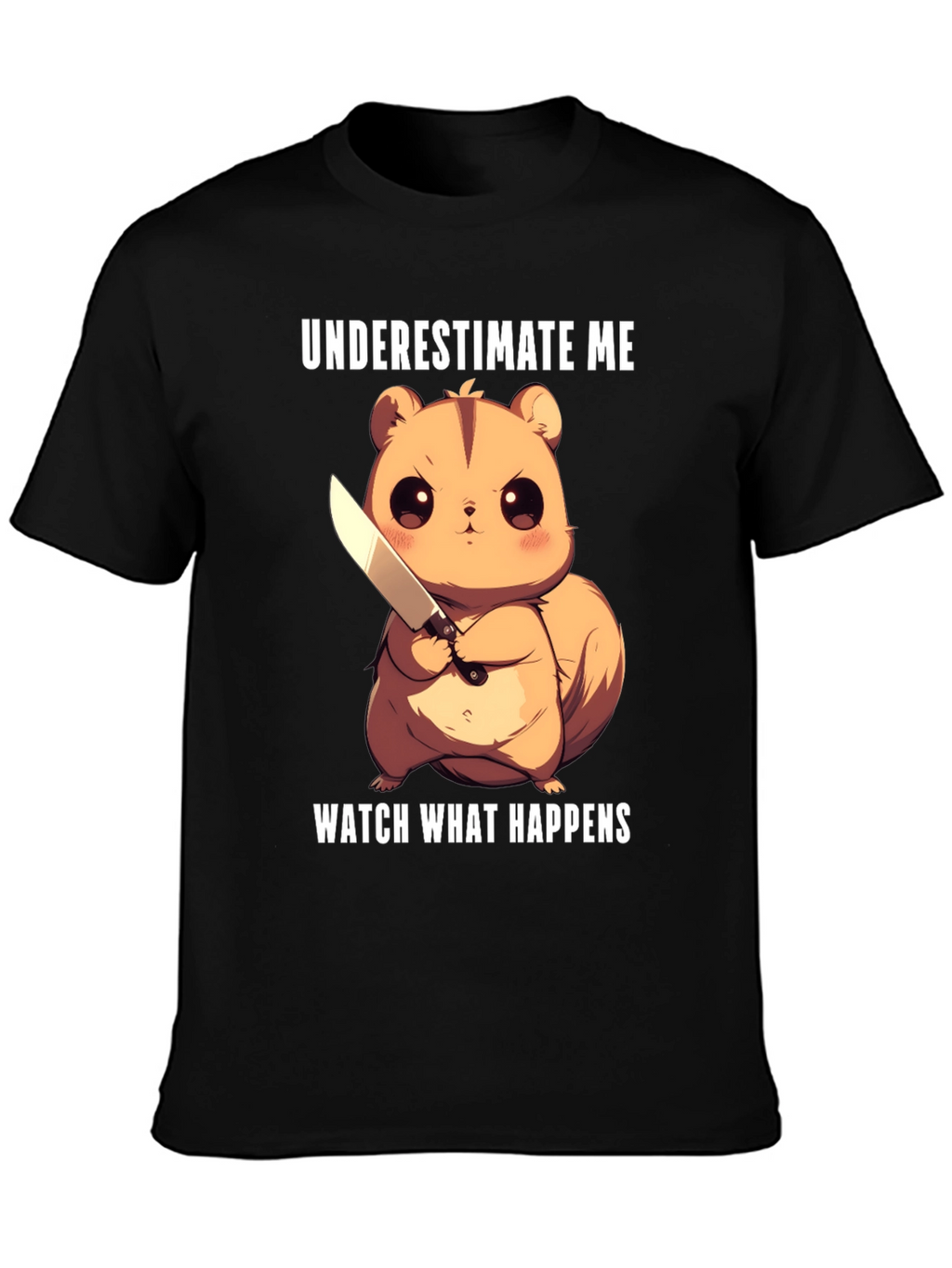 Underestimate Me Squirrel T-Shirt