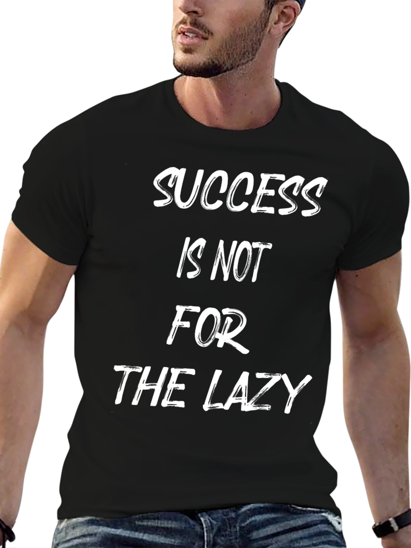 Motivational T-Shirt: Success is Not for the Lazy