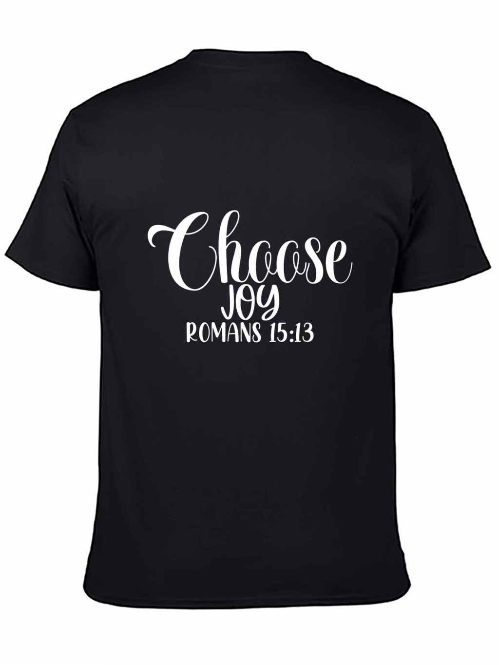 Choose Joy Romans 15:13 Black Graphic T-Shirt