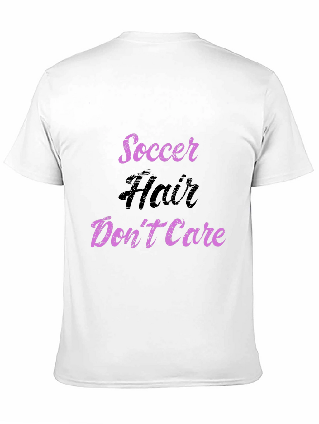 Soccer Hair Dont Care T-Shirt