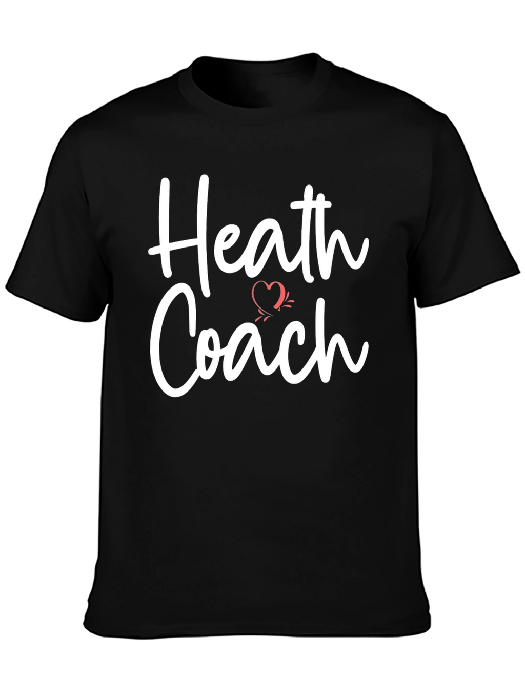 Health Coach T-Shirt - Motivational Tee