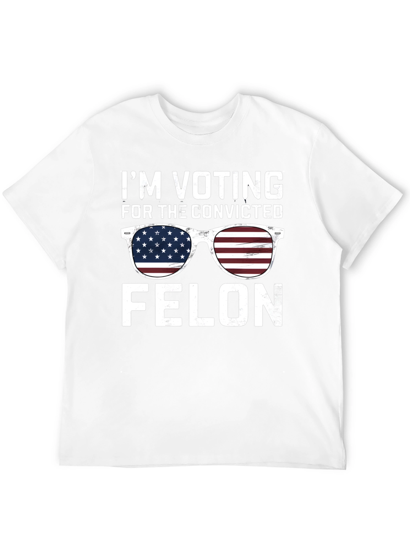 Im Voting for the Convicted Felon T-Shirt