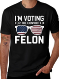 Im Voting for the Convicted Felon T-Shirt