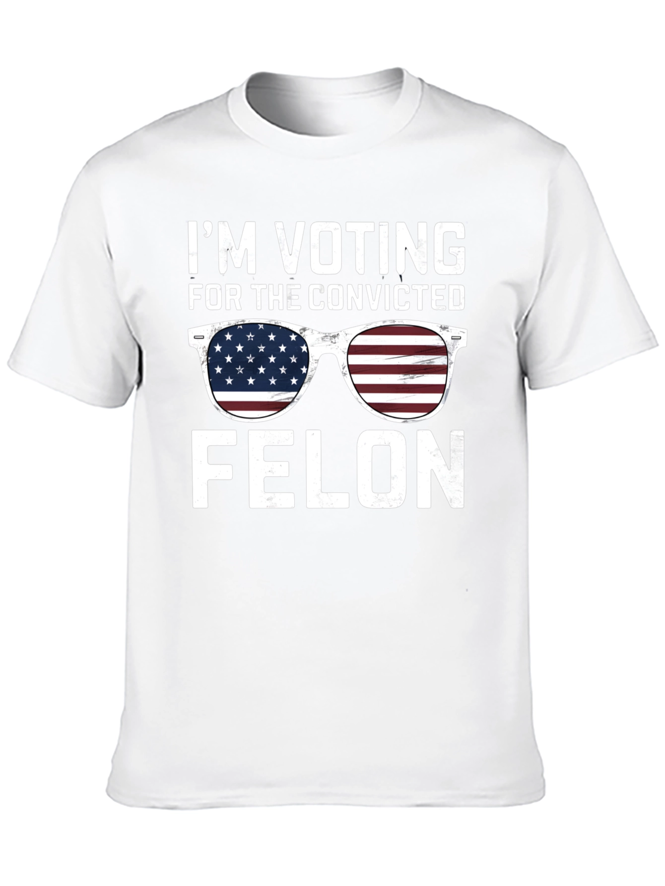 Im Voting for the Convicted Felon T-Shirt