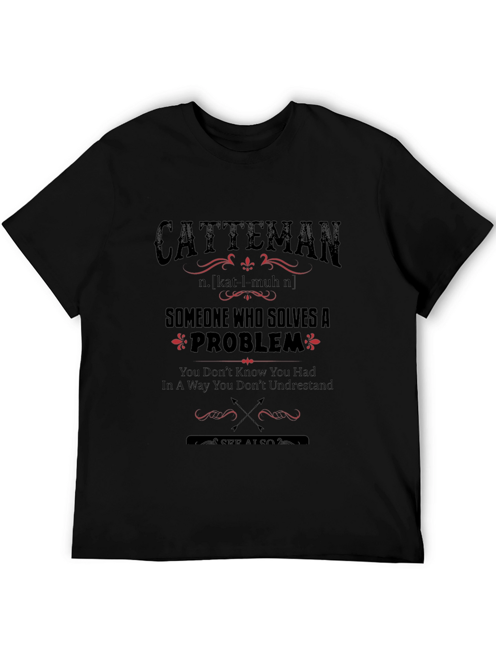 Catteman Definition T-Shirt: Problem Solver Tee