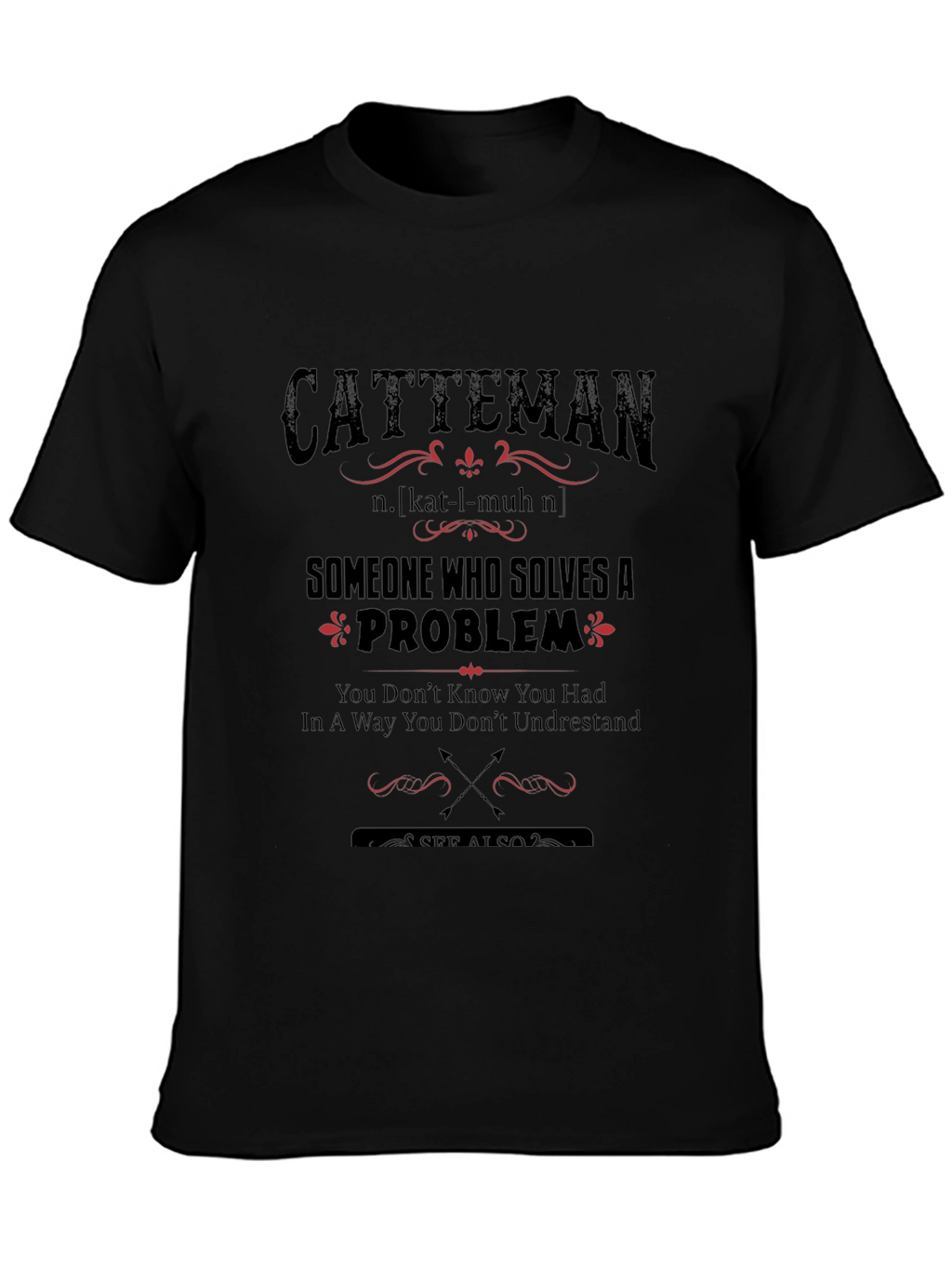 Catteman Definition T-Shirt: Problem Solver Tee