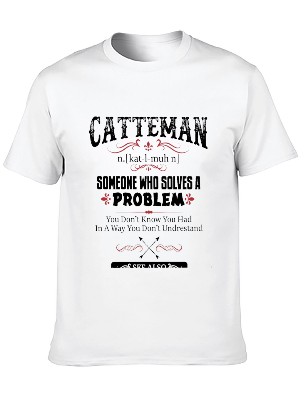 Catteman Definition T-Shirt: Problem Solver Tee