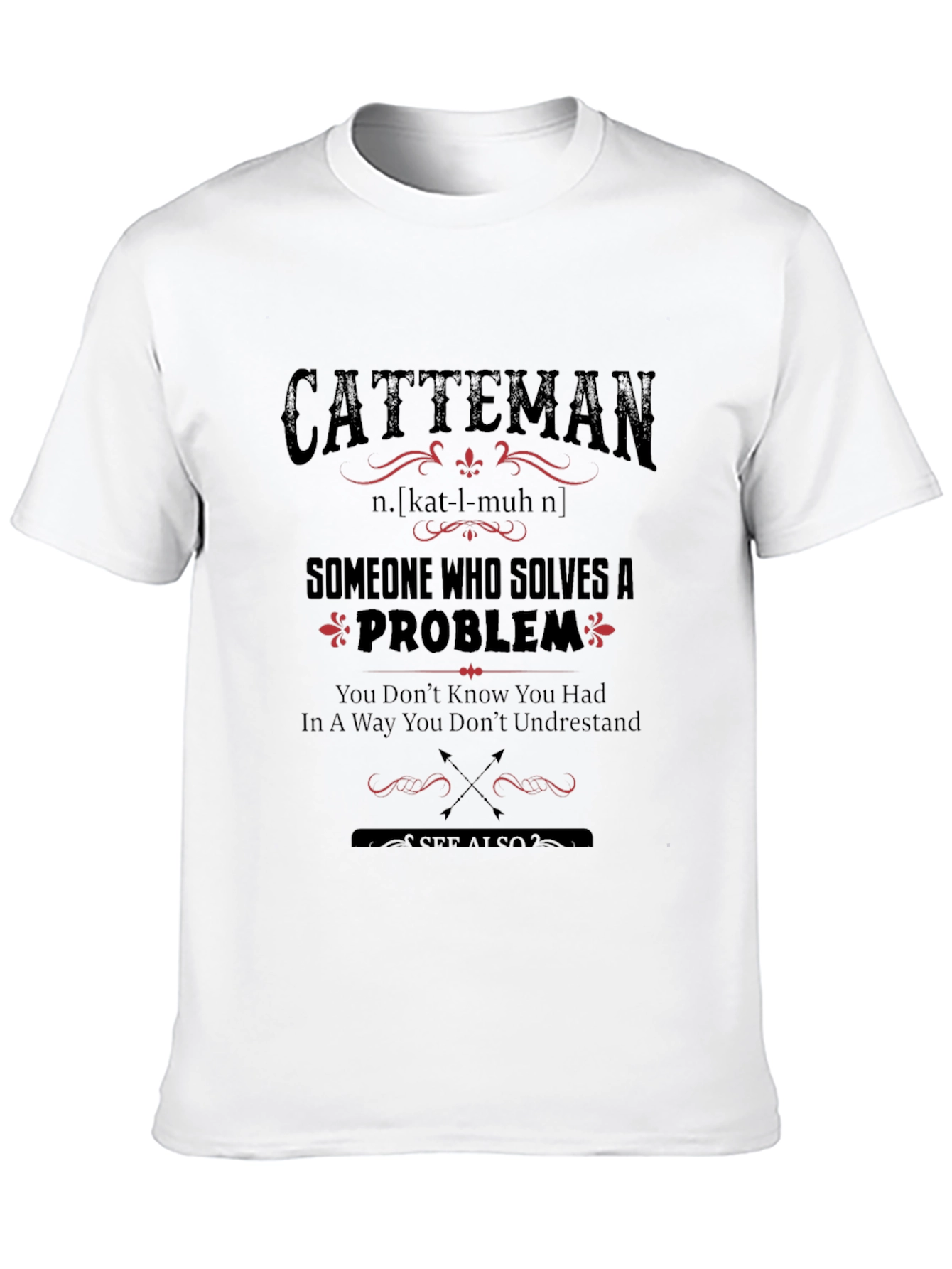 Catteman Definition T-Shirt: Problem Solver Tee
