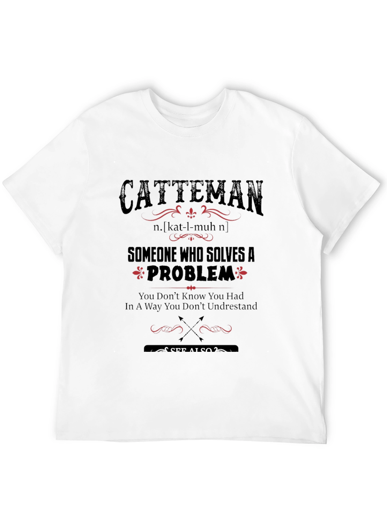 Catteman Definition T-Shirt: Problem Solver Tee