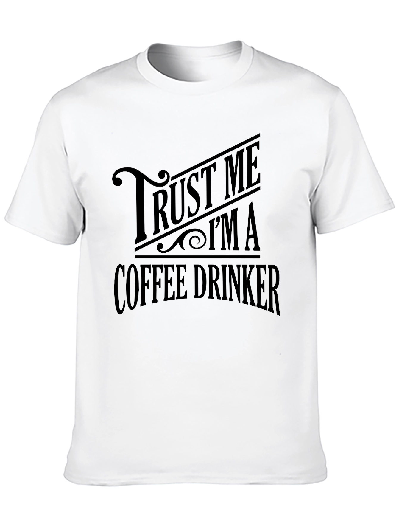 Trust Me Im A Coffee Drinker Black T-Shirt