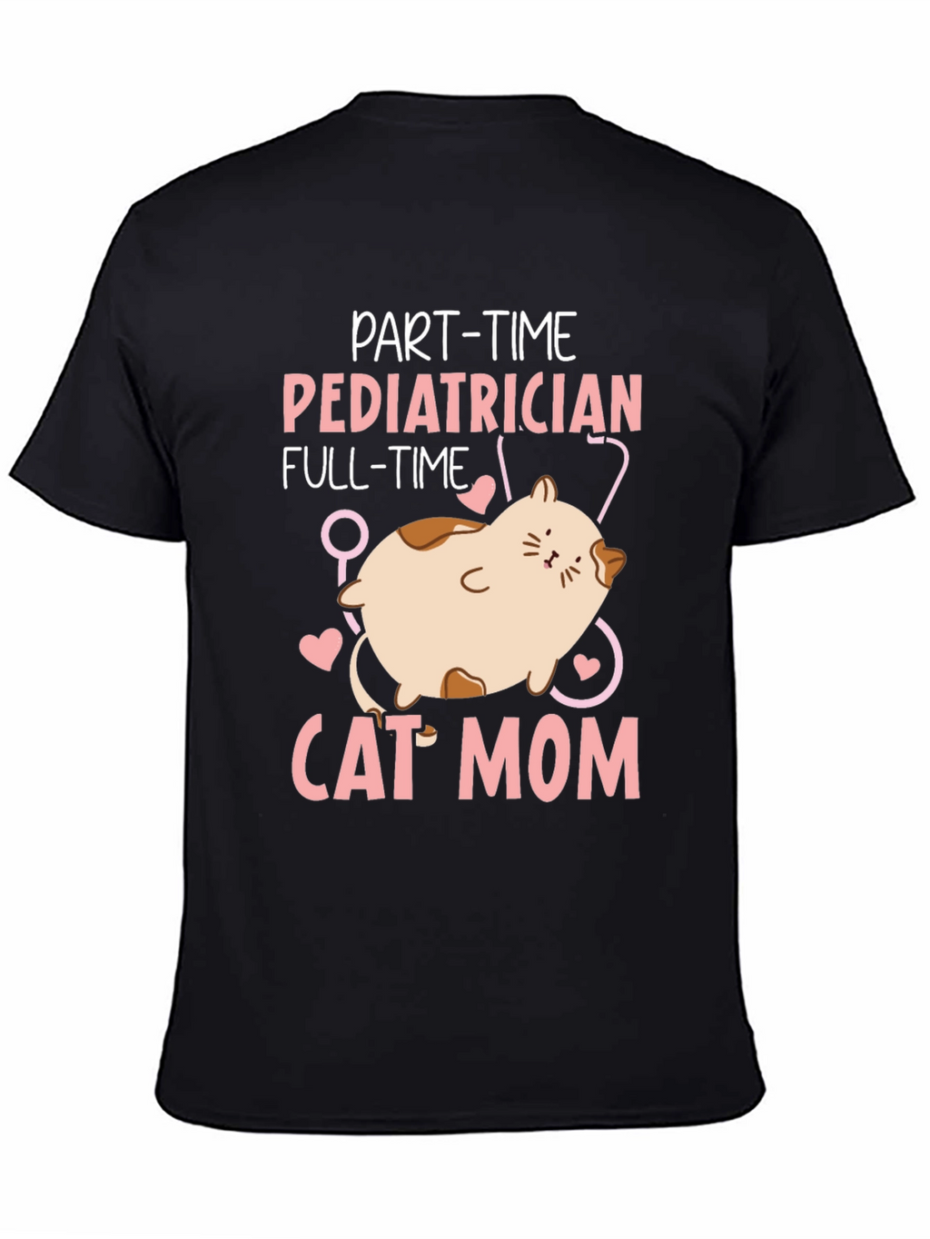 Part-Time Pediatrician Full-Time Cat Mom T-Shirt