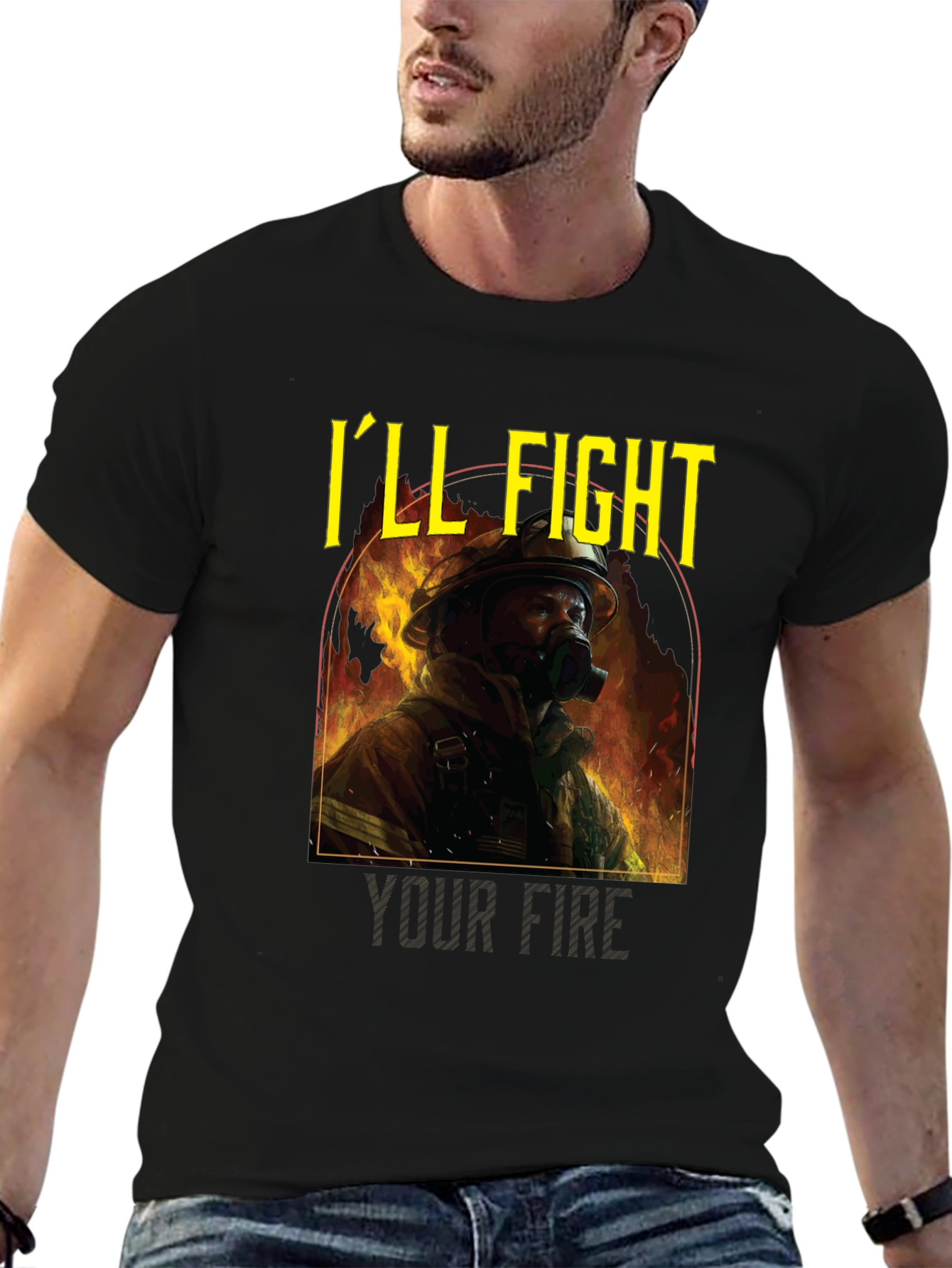 Firefighter T-Shirt - Ill Fight Your Fire