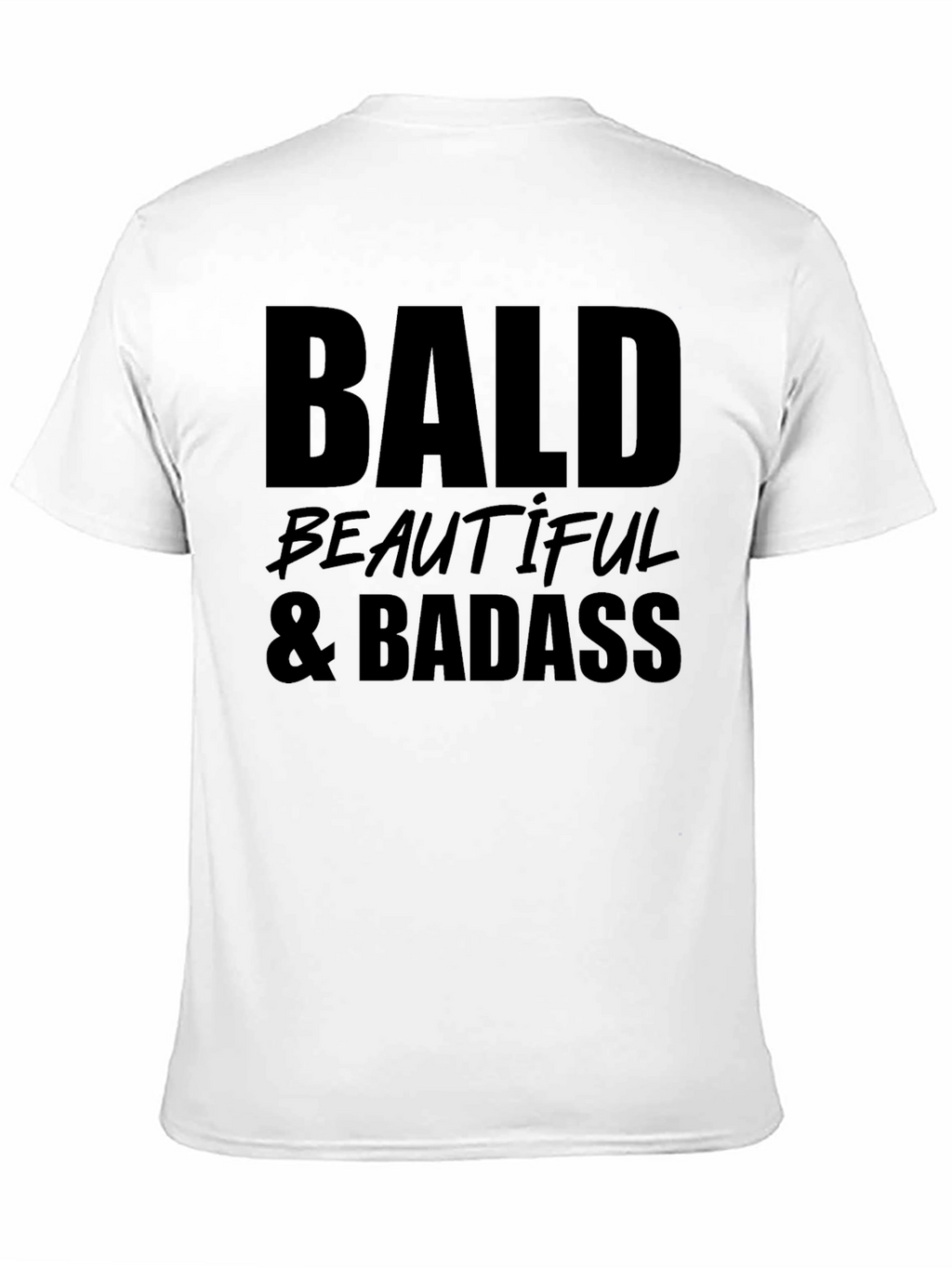 Bald Beautiful & Badass T-Shirt