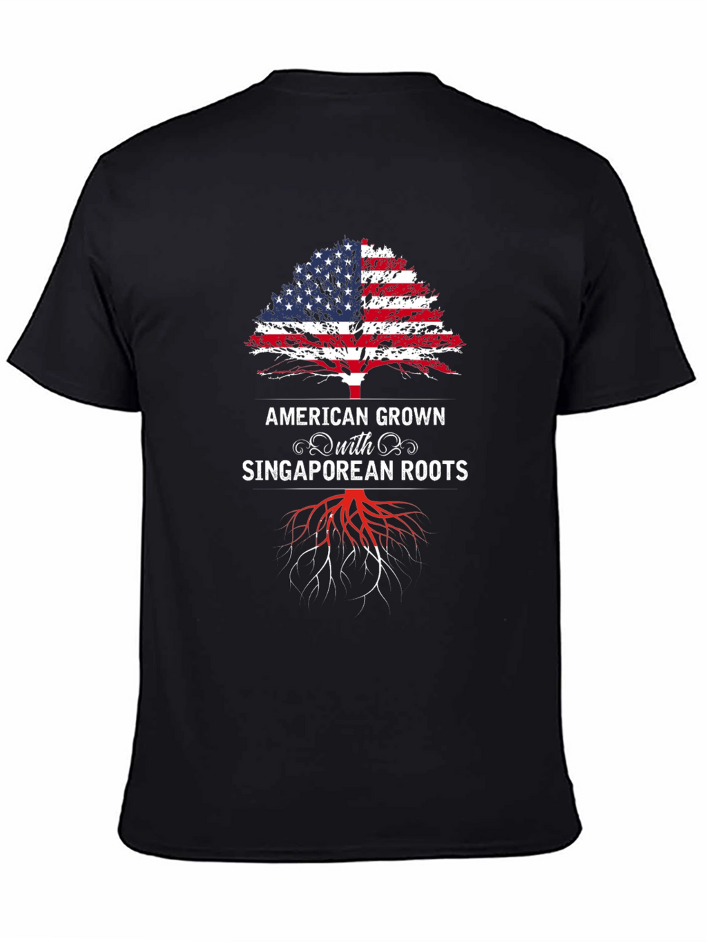American Grown with Singaporean Roots T-Shirt