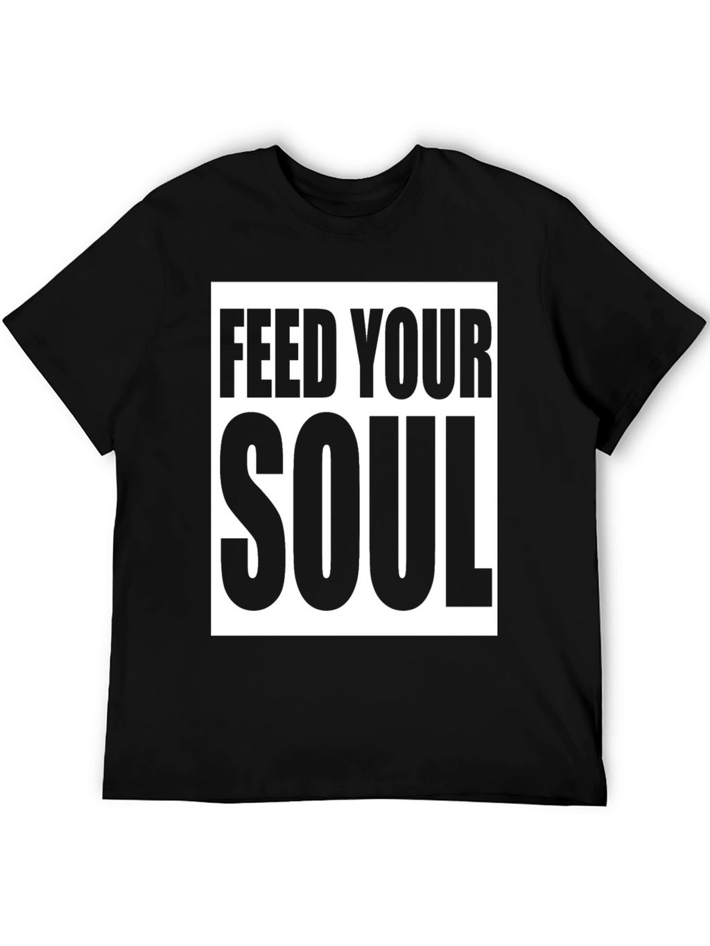 Feed Your Soul Graphic T-Shirt
