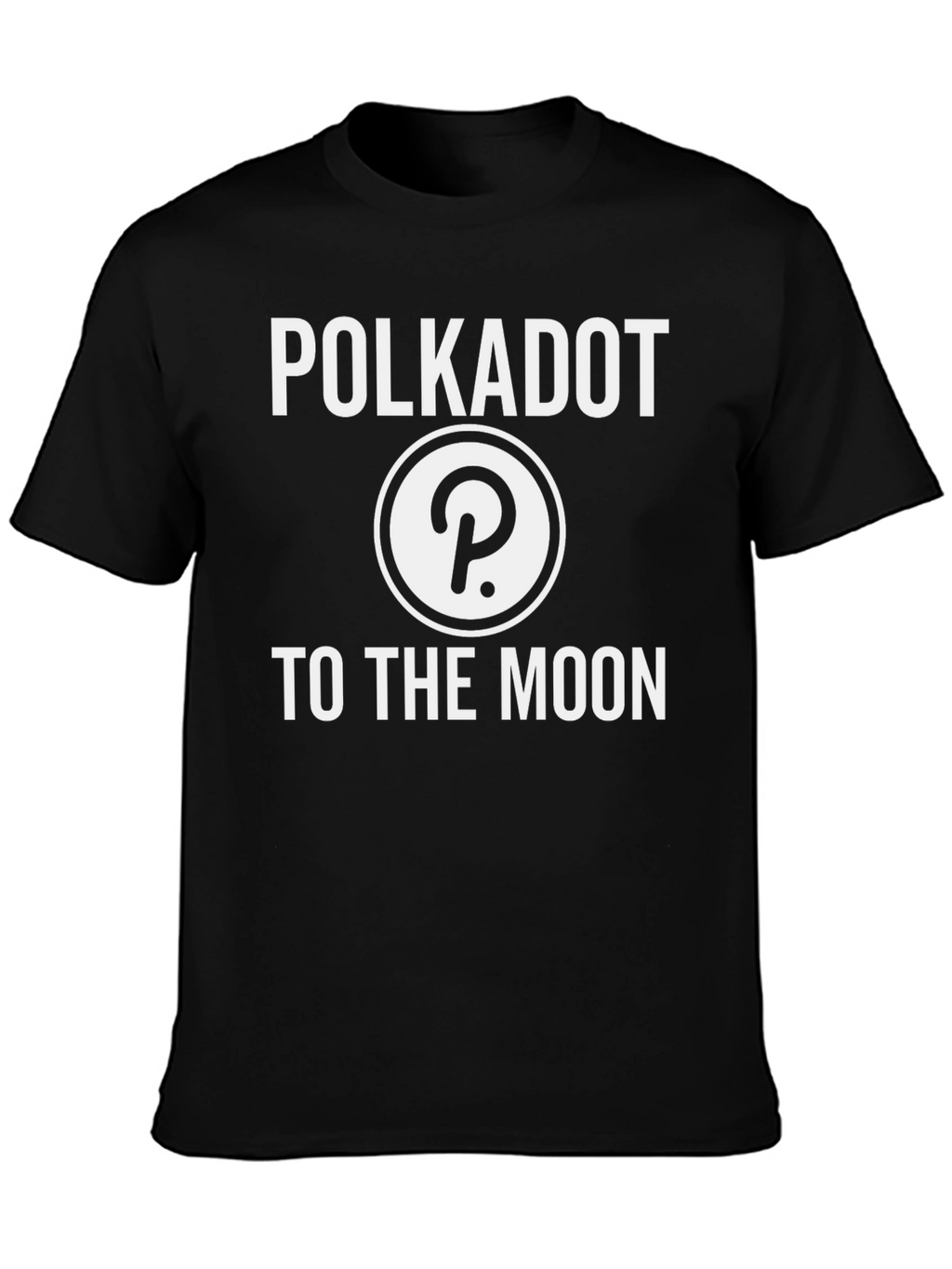 Polkadot DOT Crypto T-Shirt To The Moon