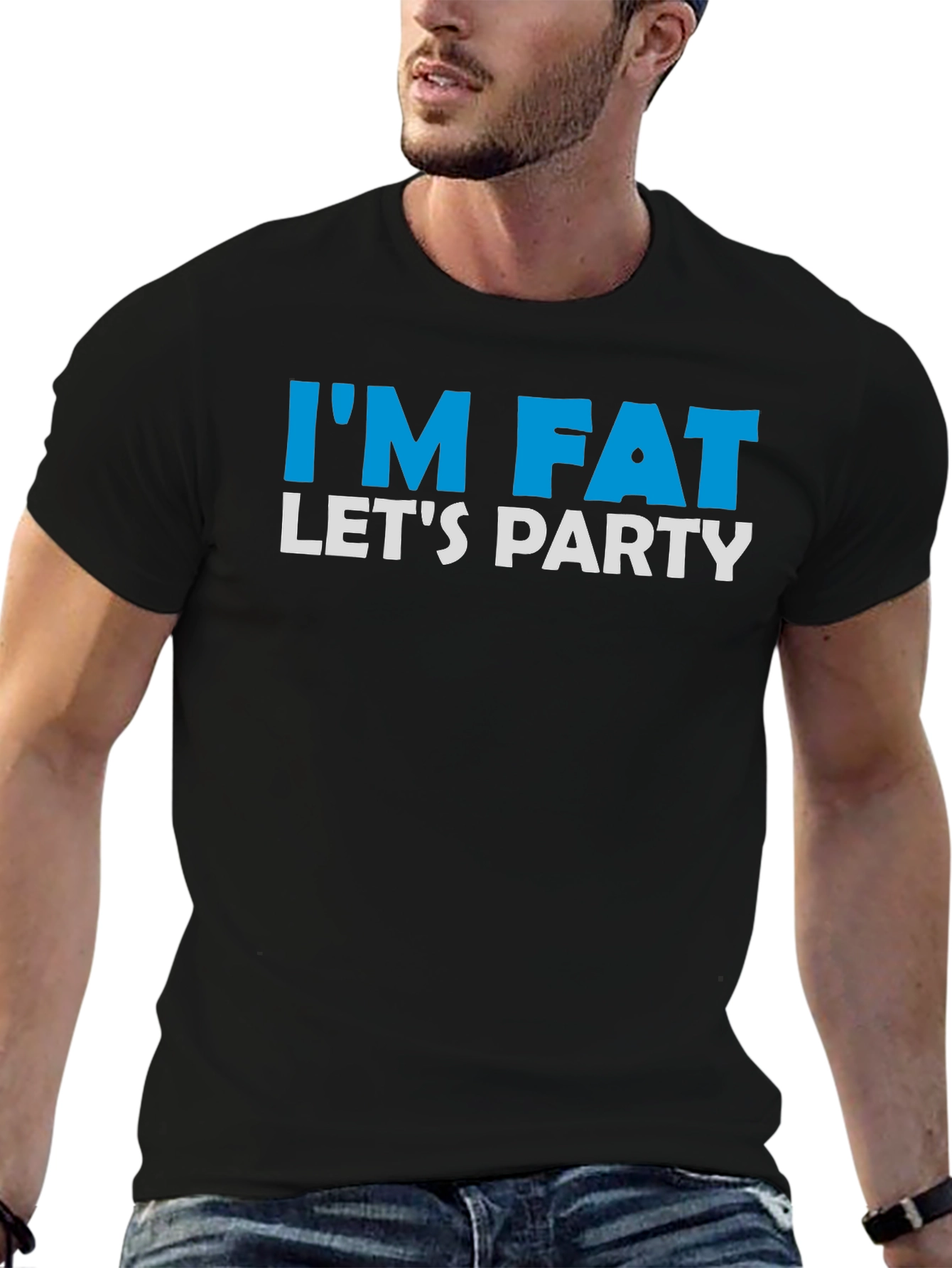Im Fat Lets Party T-Shirt
