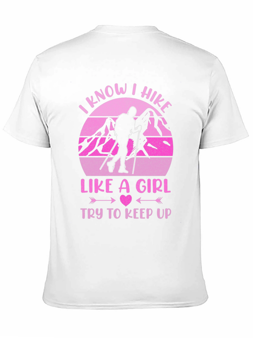 I Hike Like a Girl T-Shirt