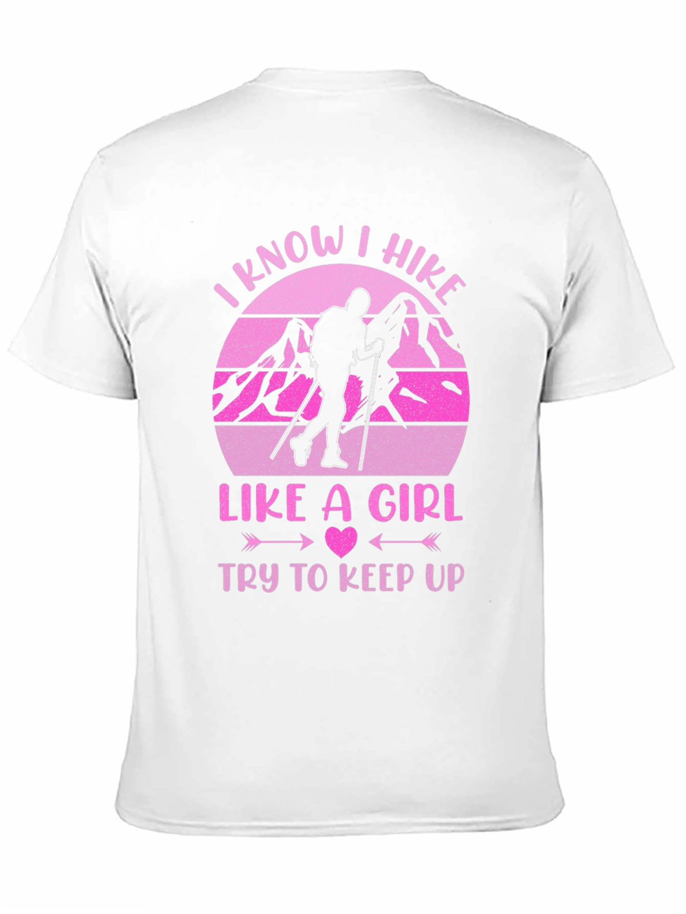I Hike Like a Girl T-Shirt