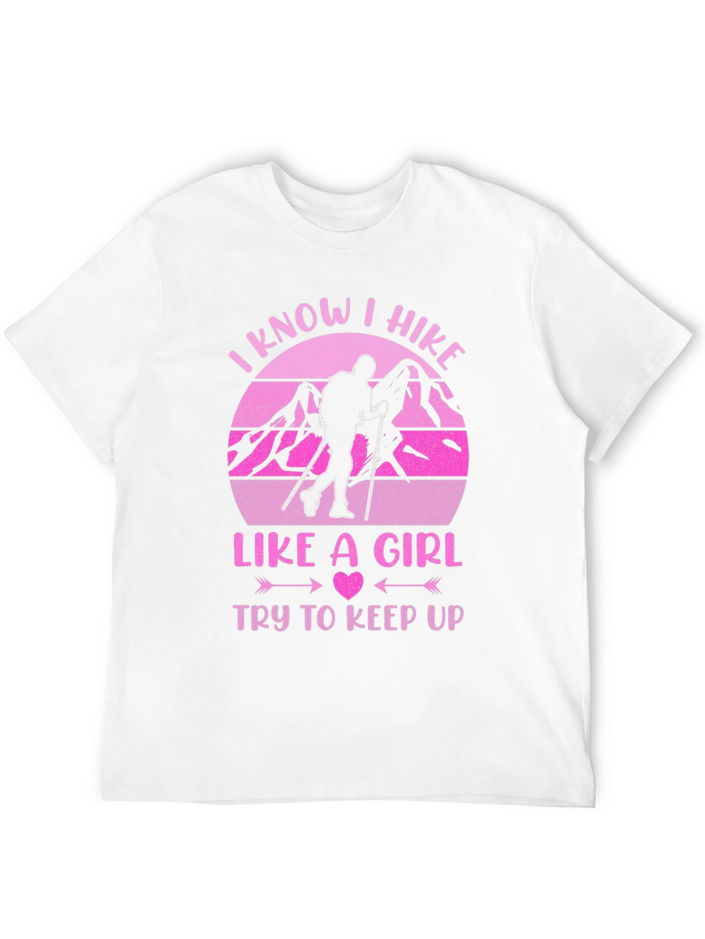 I Hike Like a Girl T-Shirt