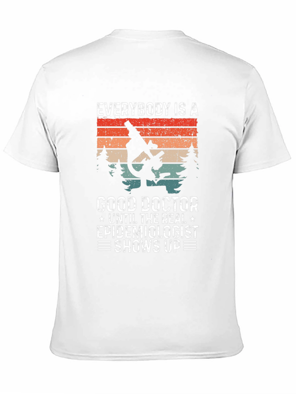 Epidemiologist T-Shirt - Good Doctor Funny Tee