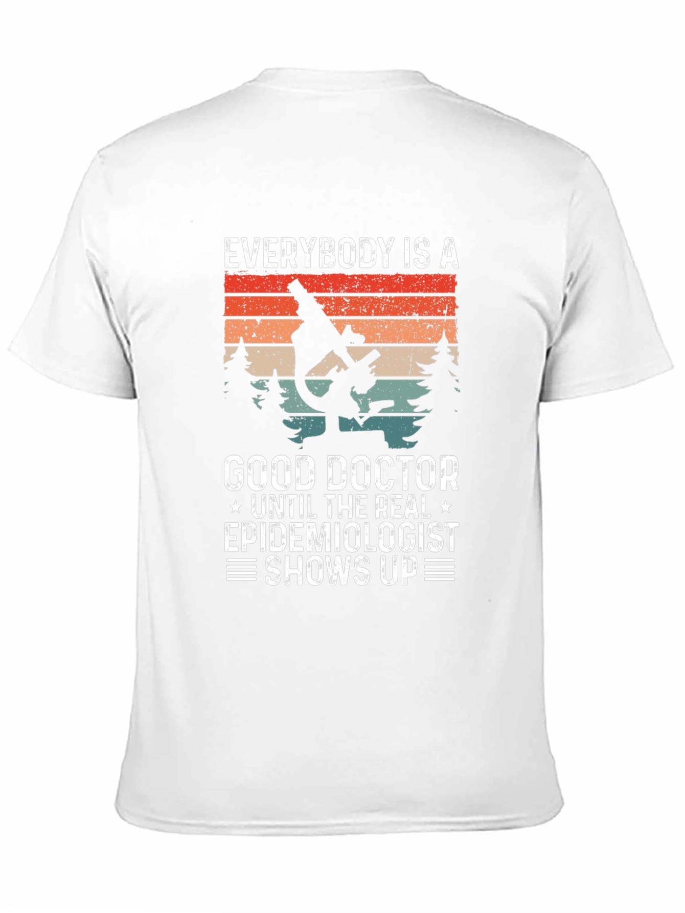 Epidemiologist T-Shirt - Good Doctor Funny Tee
