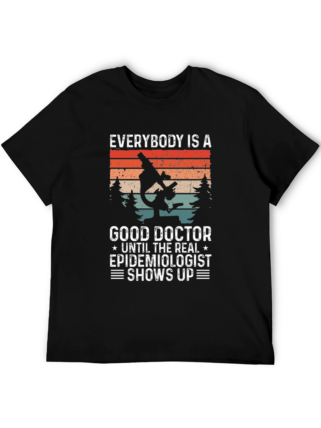 Epidemiologist T-Shirt - Good Doctor Funny Tee
