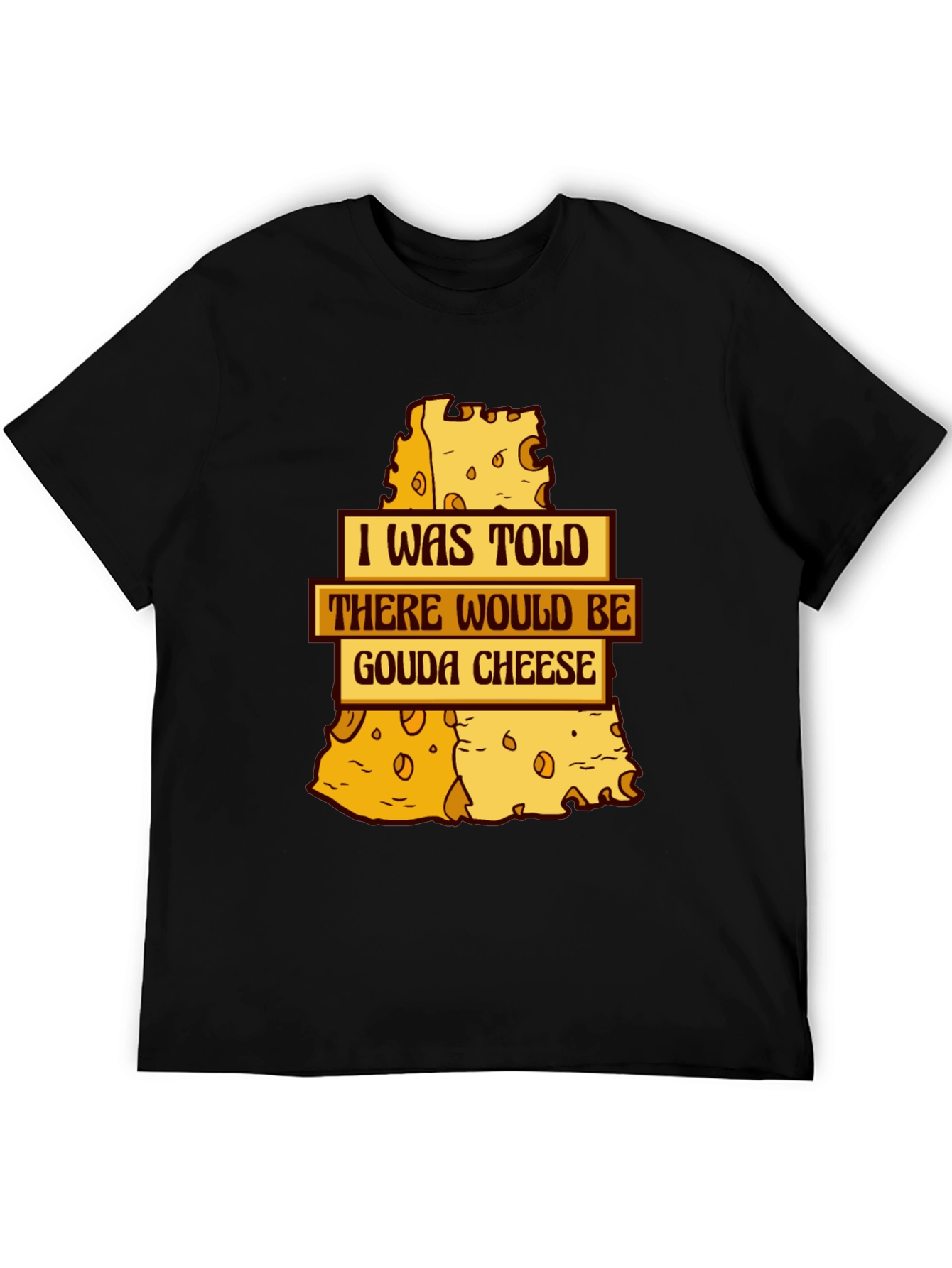 Gouda Cheese T-Shirt - Funny Foodie Tee