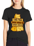Gouda Cheese T-Shirt - Funny Foodie Tee