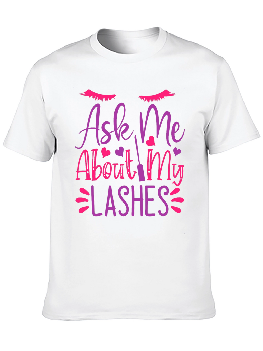 Ask Me About My Lashes Graphic T-Shirt