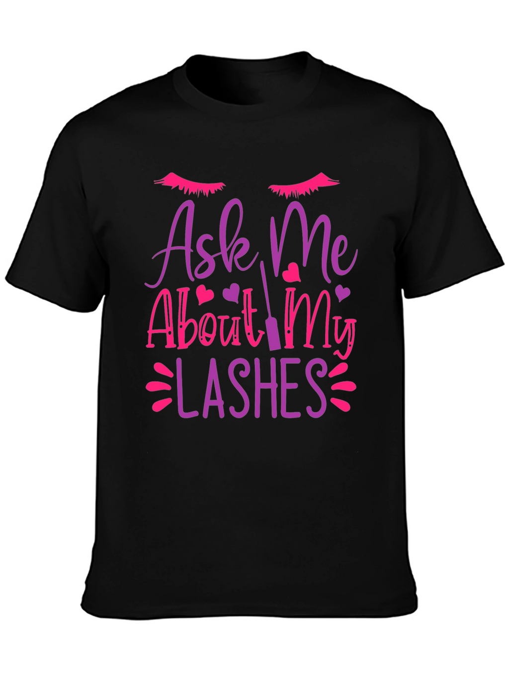 Ask Me About My Lashes Graphic T-Shirt
