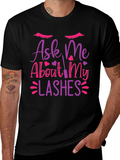 Ask Me About My Lashes Graphic T-Shirt