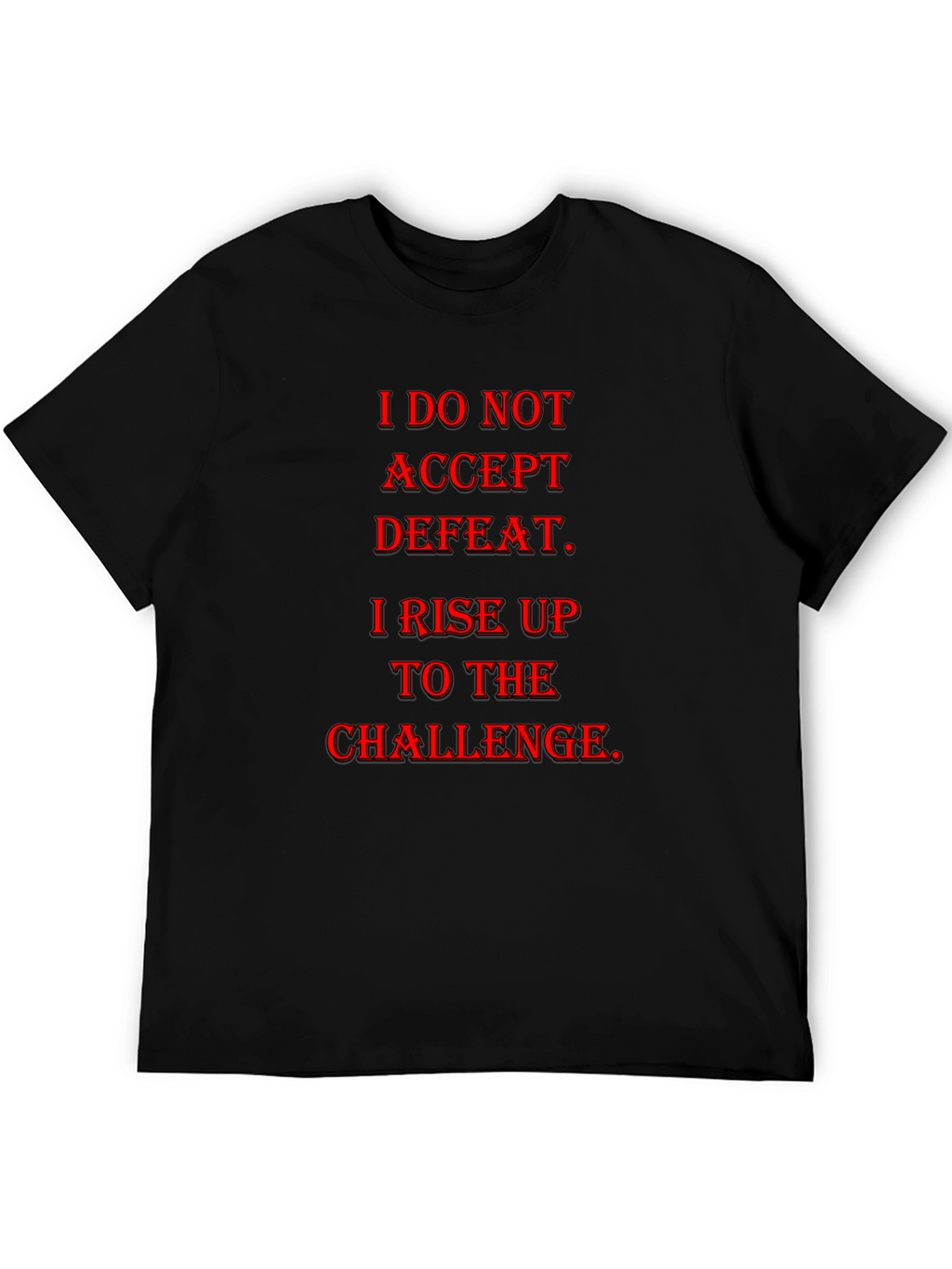 Motivational Accept Defeat Graphic T-Shirt