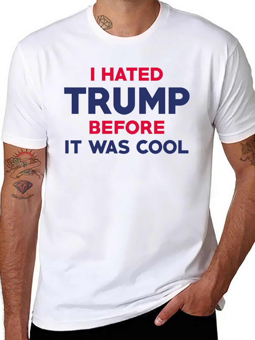 I Hated Trump Before It Was Cool T-Shirt