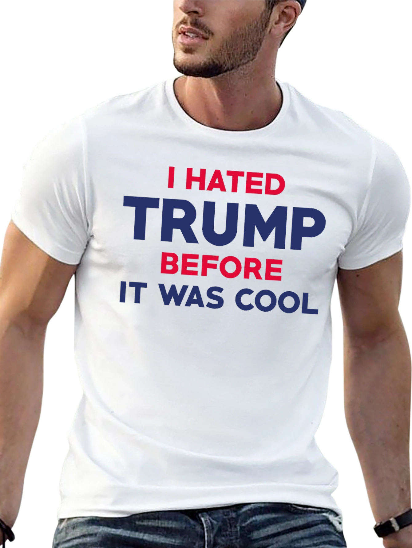 I Hated Trump Before It Was Cool T-Shirt