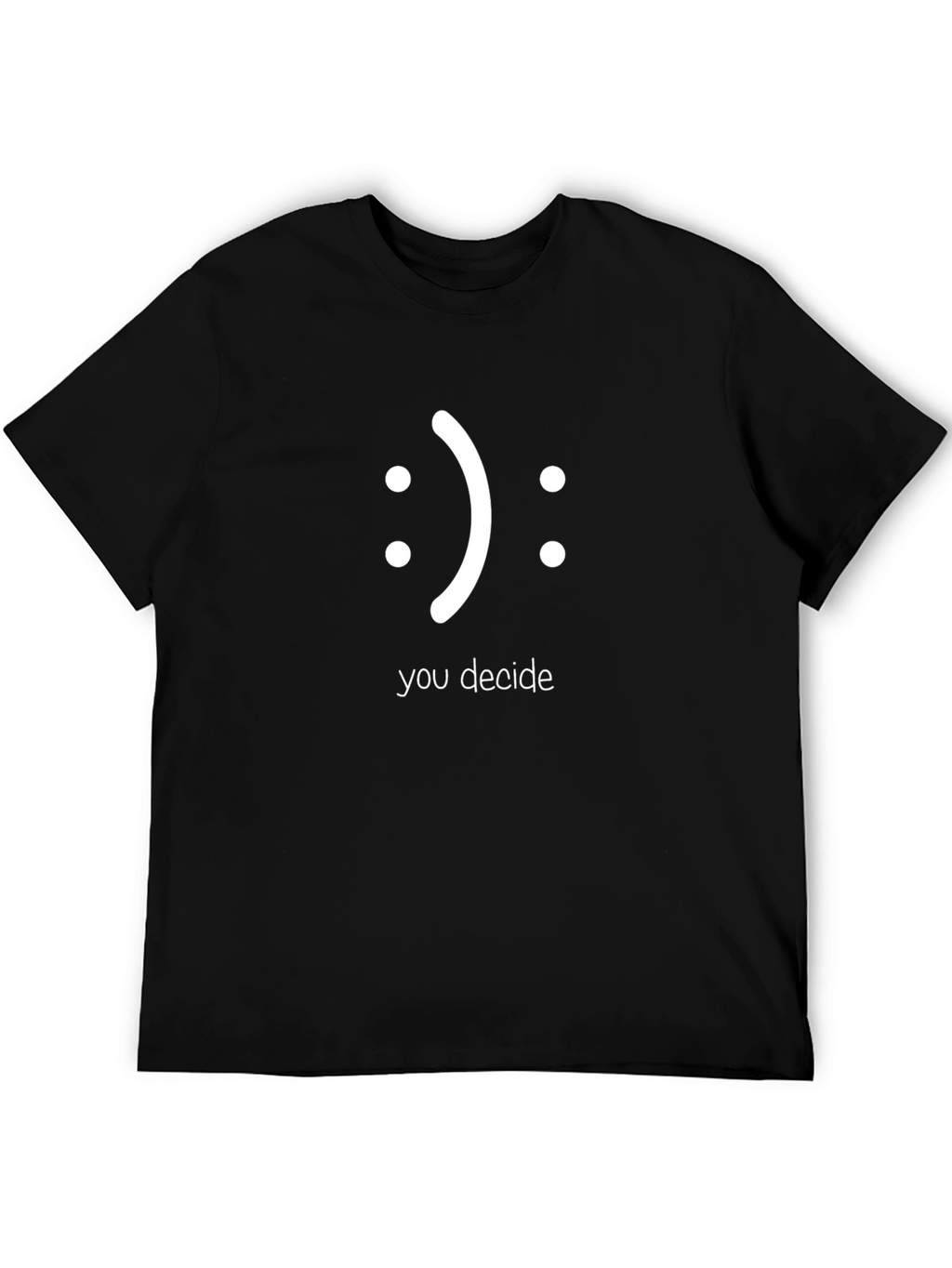 You Decide Graphic Tee - Black Unisex T-Shirt