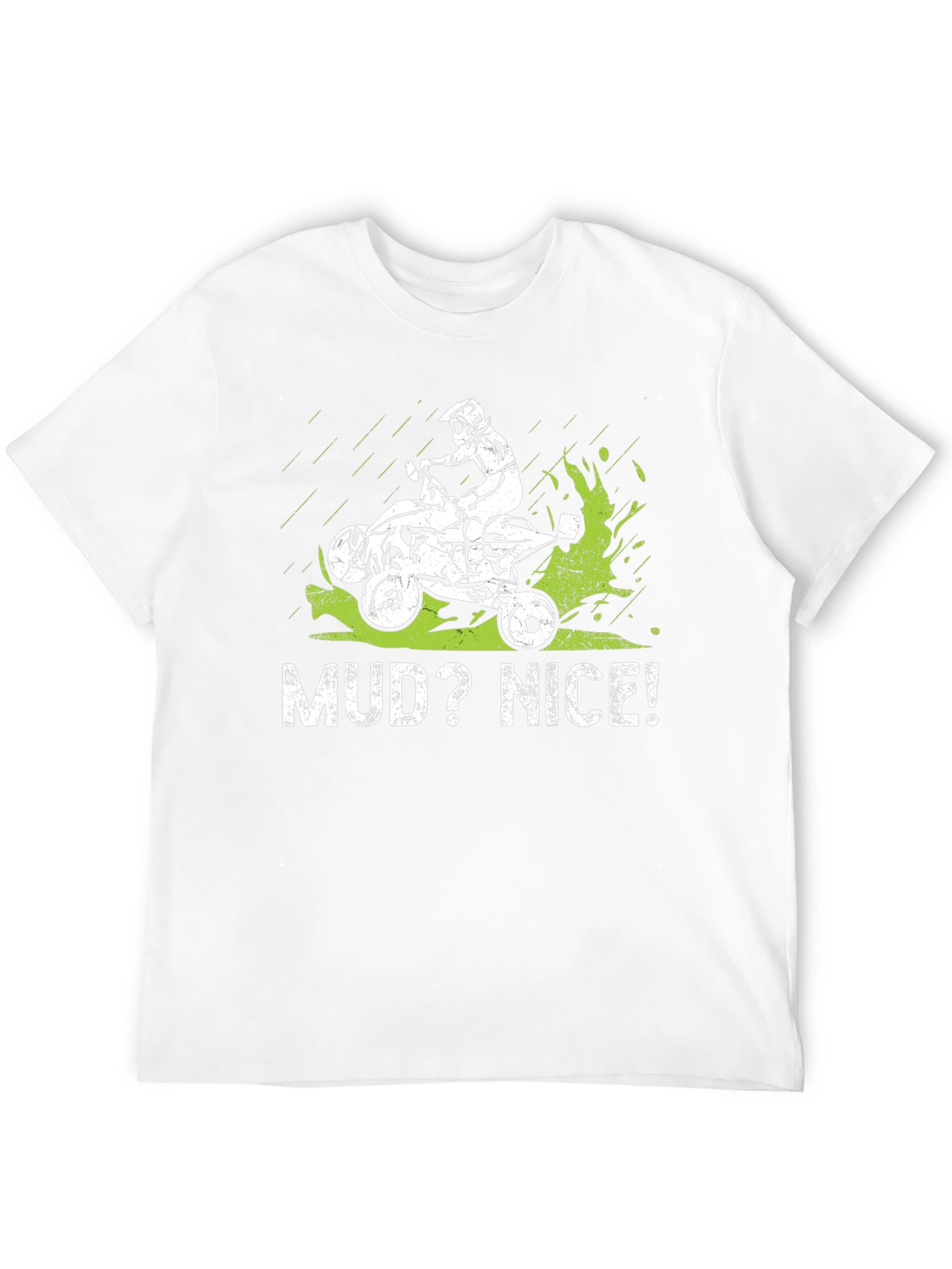 Mud? Nice! ATV Rider Graphic Tee