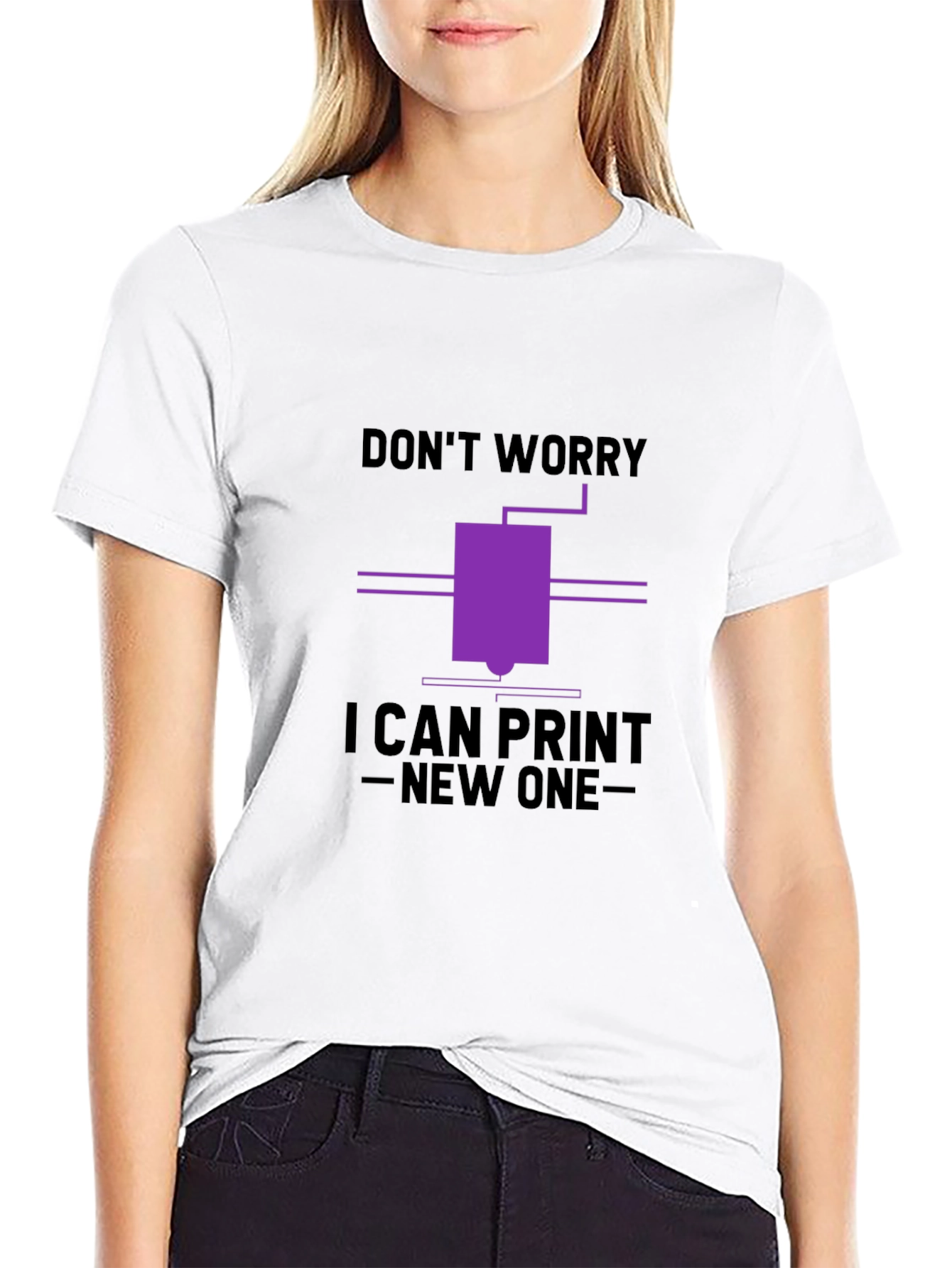Dont Worry I Can Print New One T-Shirt