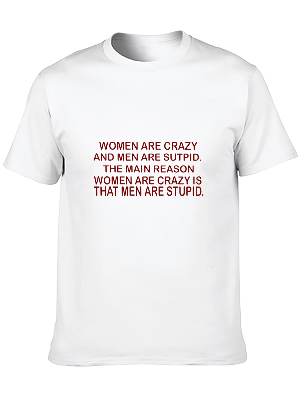 Crazy Women Stupid Men Black T-Shirt