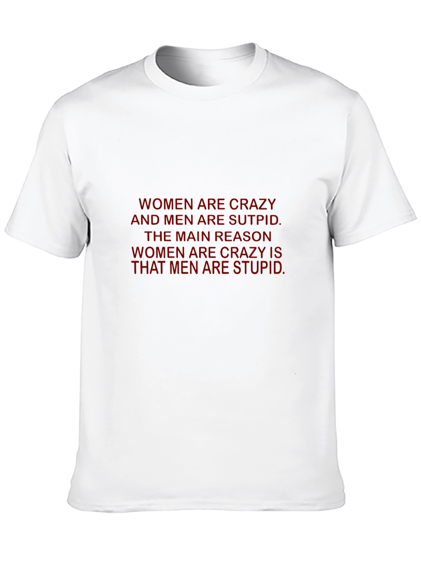 Crazy Women Stupid Men Black T-Shirt