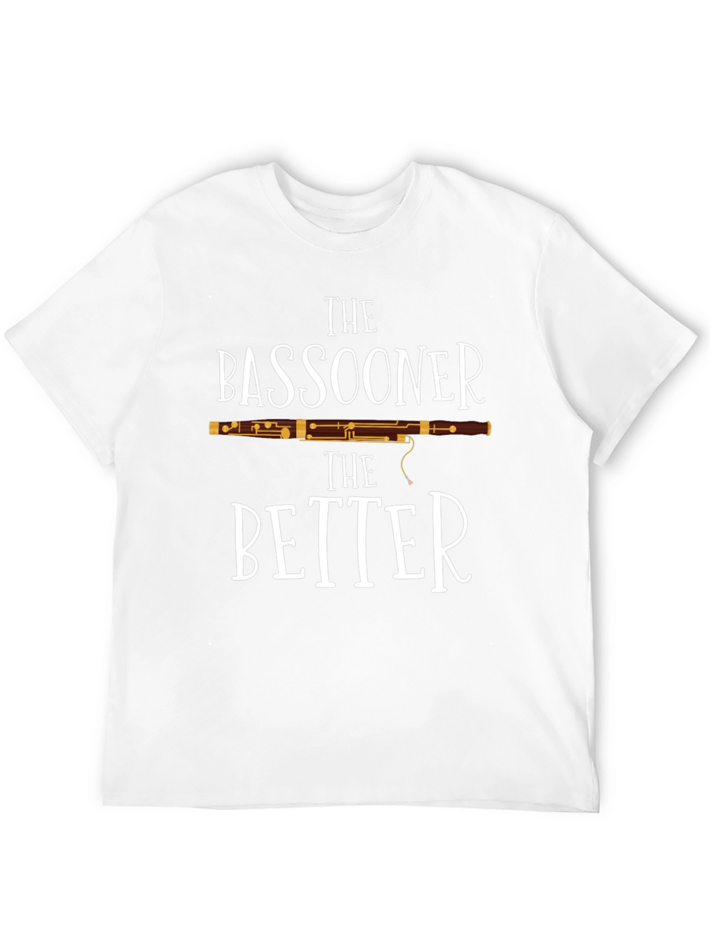 The Bassooner The Better T-Shirt