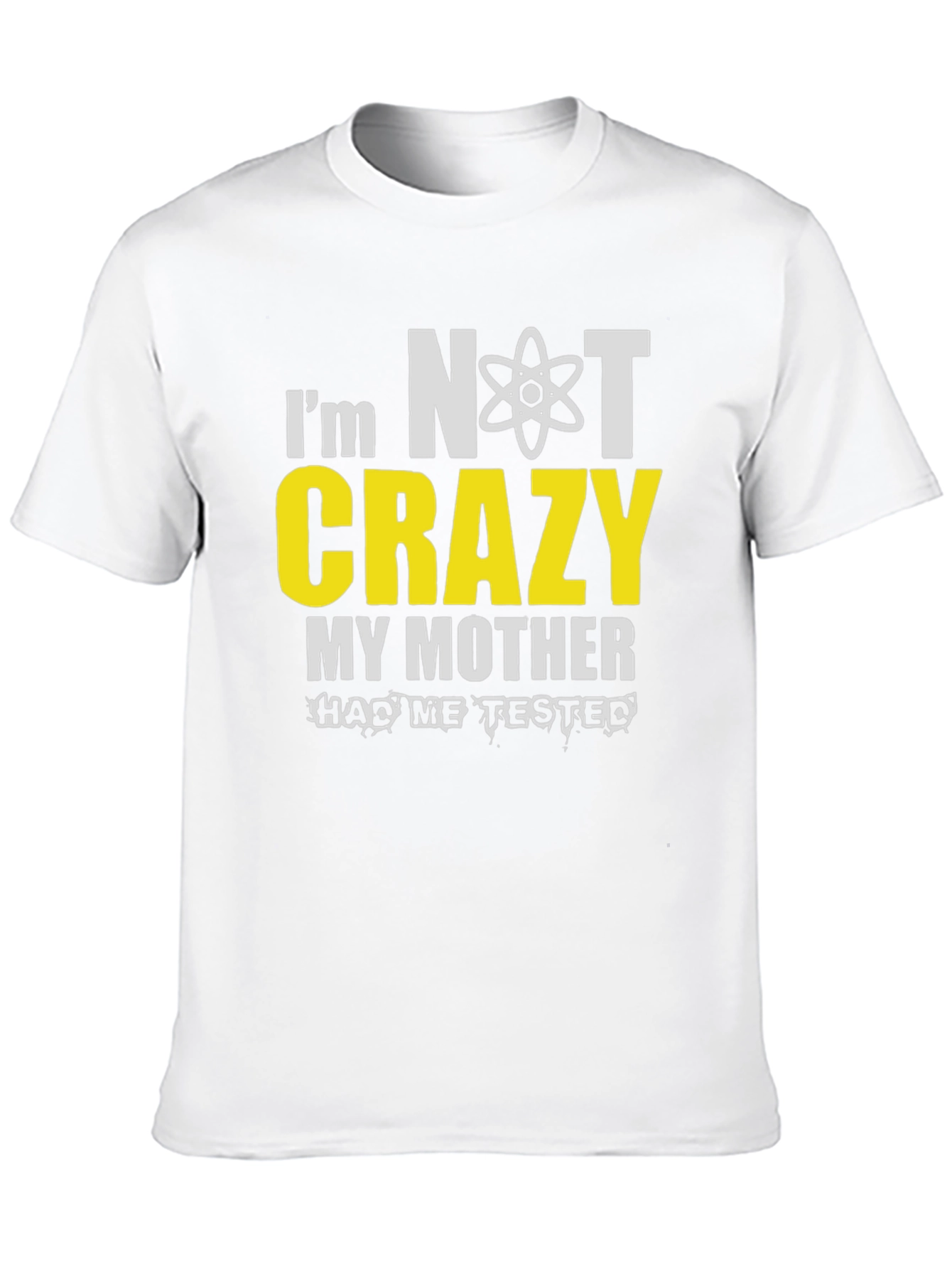 Im Not Crazy T-Shirt Novelty Graphic Tee