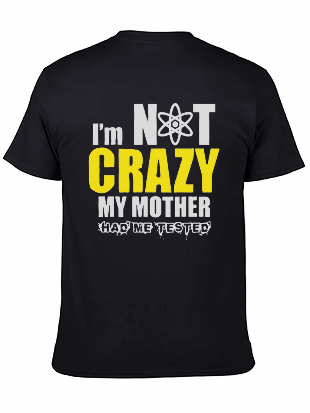 Im Not Crazy T-Shirt Novelty Graphic Tee