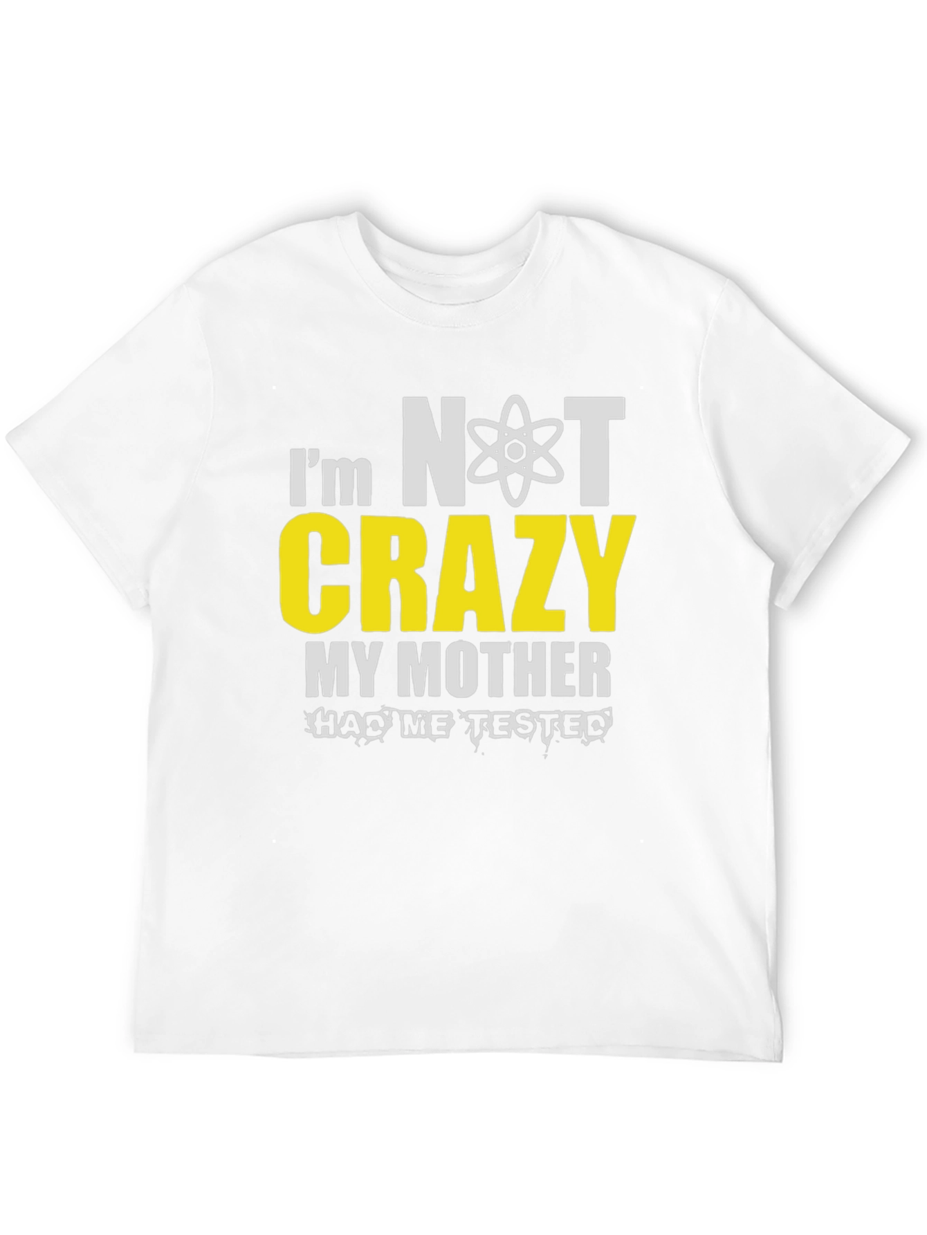 Im Not Crazy T-Shirt Novelty Graphic Tee