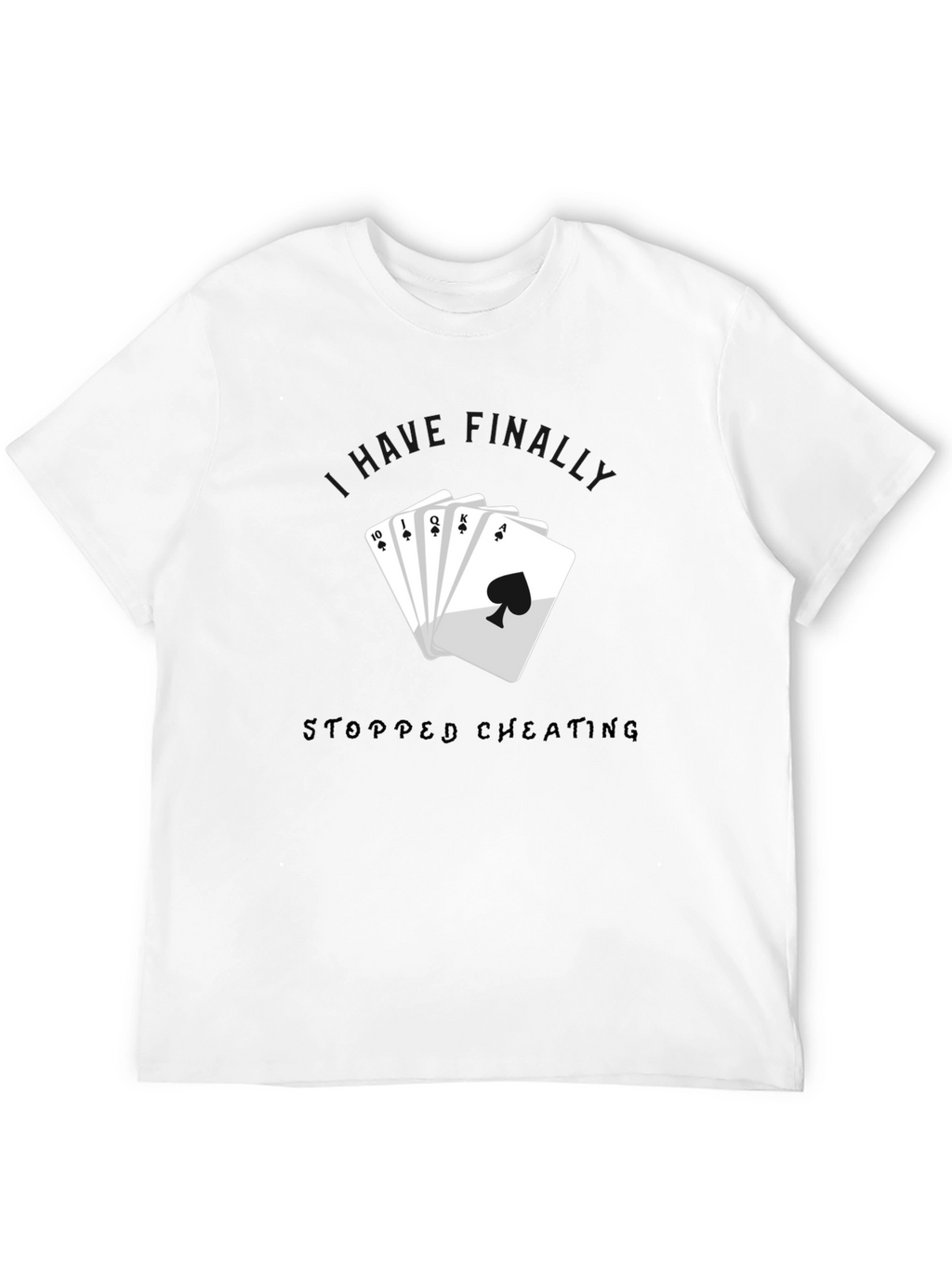 Stopped Cheating Royal Flush Black T-Shirt