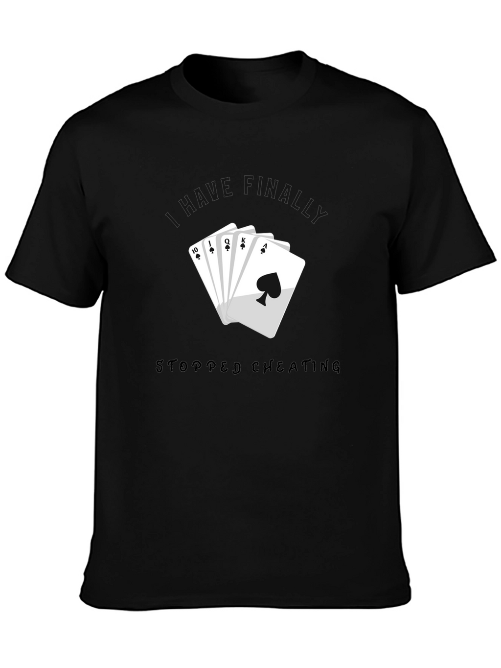 Stopped Cheating Royal Flush Black T-Shirt