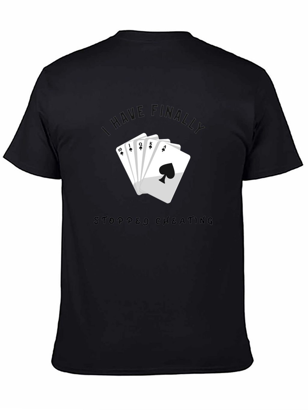 Stopped Cheating Royal Flush Black T-Shirt